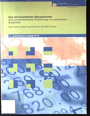 Bild des Verkufers fr Das schweizerische Steuersystem : eine praxisorientierte Einfhrung mit zahlreichen Beispielen. Recht und Steuern zum Verkauf von books4less (Versandantiquariat Petra Gros GmbH & Co. KG)