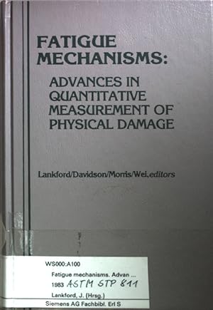 Bild des Verkufers fr Fatigue Mechanisms: Advances in Quantitative Measurement of Physical Damage. zum Verkauf von books4less (Versandantiquariat Petra Gros GmbH & Co. KG)