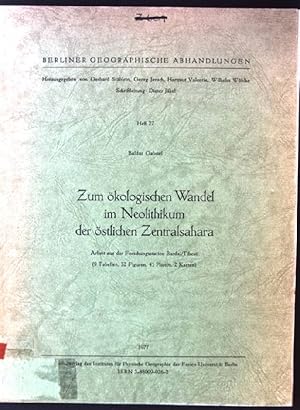 Bild des Verkufers fr Zum kologischen Wandel im Neolithikum der stlichen Zentralsahara : Arbeit aus d. Forschungsstation Bardai. Berliner geographische Abhandlungen ; H. 27 zum Verkauf von books4less (Versandantiquariat Petra Gros GmbH & Co. KG)