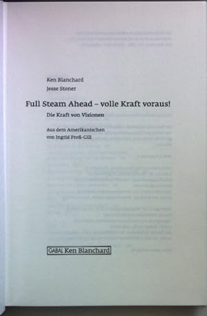 Bild des Verkufers fr Full Steam Ahead - volle Kraft voraus! Die Kraft von Visionen. zum Verkauf von books4less (Versandantiquariat Petra Gros GmbH & Co. KG)