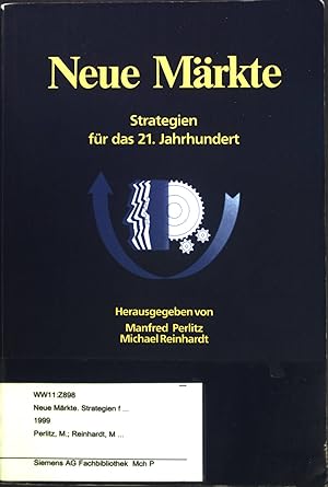 Seller image for Neue Mrkte : Strategien fr das 21. Jahrhundert. for sale by books4less (Versandantiquariat Petra Gros GmbH & Co. KG)