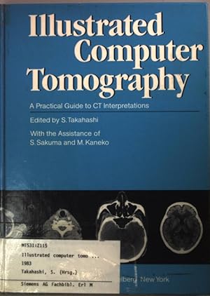 Seller image for Illustrated computer tomography : a pract. guide to CT interpretations. for sale by books4less (Versandantiquariat Petra Gros GmbH & Co. KG)