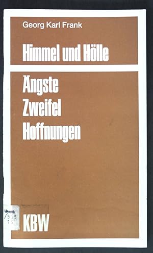 Bild des Verkufers fr Himmel und Hlle : ngste, Zweifel, Hoffnungen. Kleine Reihe zur Bibel ; 15 zum Verkauf von books4less (Versandantiquariat Petra Gros GmbH & Co. KG)