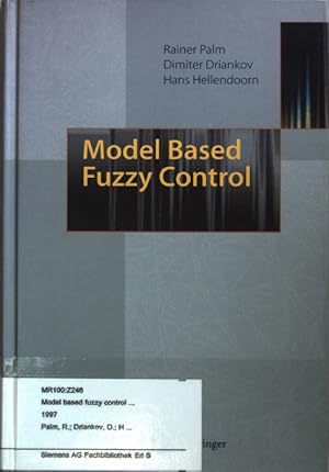 Seller image for Model Based Fuzzy Control: Fuzzy Gain Schedulers and Sliding Mode Fuzzy Controllers. for sale by books4less (Versandantiquariat Petra Gros GmbH & Co. KG)