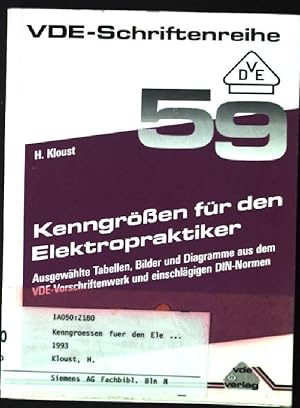 Bild des Verkufers fr Kenngrssen fr den Elektropraktiker : ausgewhlte Tabellen, Bilder und Diagramme aus dem VDE-Vorschriftenwerk und einschlgigen DIN-Normen. Verband Deutscher Elektrotechniker: VDE-Schriftenreihe ; 59 zum Verkauf von books4less (Versandantiquariat Petra Gros GmbH & Co. KG)