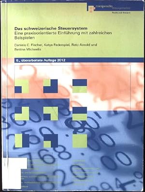 Immagine del venditore per Das schweizerische Steuersystem: Eine praxisorientierte Einfhrung mit zahlreichen Beispielen venduto da books4less (Versandantiquariat Petra Gros GmbH & Co. KG)