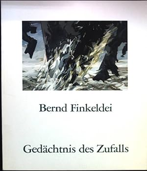 Seller image for Bernd Finkeldei: Gedchtnis des Zufalls. Bilder, Gouachen, Entwrfe 1974-1984. for sale by books4less (Versandantiquariat Petra Gros GmbH & Co. KG)
