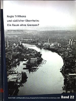 Seller image for Regio TriRhena und sdlicher Oberrhein: ein Raum ohne Grenzen?. Basler Stadt- und Regionalforschung ; Bd. 22 for sale by books4less (Versandantiquariat Petra Gros GmbH & Co. KG)