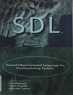 Seller image for SDL: Formal Object-Oriented Language for Communicating Systems. for sale by books4less (Versandantiquariat Petra Gros GmbH & Co. KG)