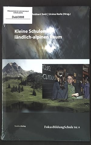 Seller image for Kleine Schulen im lndlich-alpinen Raum. FokusBildungSchule ; Bd. 8 for sale by books4less (Versandantiquariat Petra Gros GmbH & Co. KG)