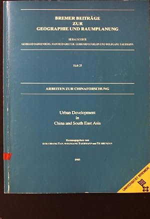 Arbeiten zur Chinaforschung, Urban development in China and South East Asia. Bremer Beiträge zur ...