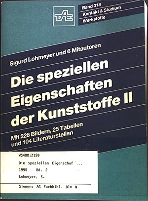 Bild des Verkufers fr Die speziellen Eigenschaften der Kunststoffe 2. Kontakt & Studium; Band 318 : Werkstoffe. zum Verkauf von books4less (Versandantiquariat Petra Gros GmbH & Co. KG)