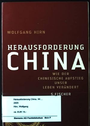 Bild des Verkufers fr Herausforderung China : wie der chinesische Aufstieg unser Leben verndert. zum Verkauf von books4less (Versandantiquariat Petra Gros GmbH & Co. KG)