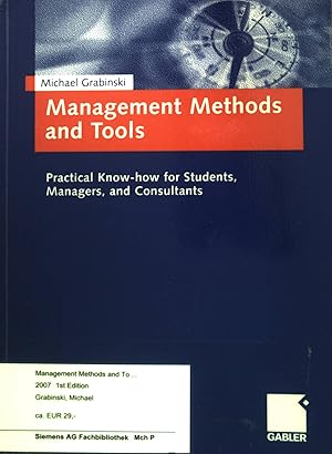 Seller image for Management Methods and Tools : Practical Know-how for Students, Managers and Consultant. for sale by books4less (Versandantiquariat Petra Gros GmbH & Co. KG)