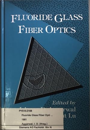 Bild des Verkufers fr Fluoride Glass Fiber Optics. zum Verkauf von books4less (Versandantiquariat Petra Gros GmbH & Co. KG)