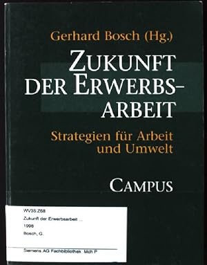 Seller image for Zukunft der Erwerbsarbeit: Strategien fr Arbeit und Umwelt for sale by books4less (Versandantiquariat Petra Gros GmbH & Co. KG)