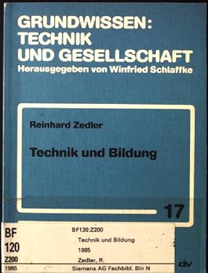 Bild des Verkufers fr Technik und Bildung. Grundwissen: Technik und Gesellschaft ; Bd. 17 zum Verkauf von books4less (Versandantiquariat Petra Gros GmbH & Co. KG)