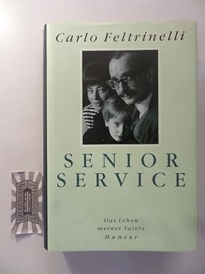 Seller image for Senior-Service. Das Leben meines Vaters. for sale by Druckwaren Antiquariat