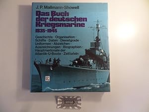 Das Buch der deutschen Kriegsmarine 1935 - 1945. Geschichte, Organisation, Schiffe, Daten, Dienst...