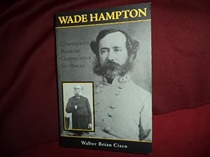 Image du vendeur pour Wade Hampton. Confederate Warrior, Conservative Statesman. mis en vente par BookMine