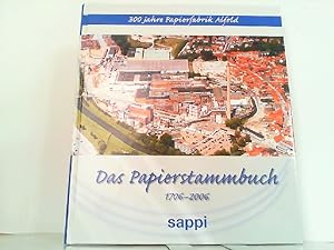 Bild des Verkufers fr Das Papierstammbuch 1706-2006. 300 Jahre Papierfabrik Alfeld. zum Verkauf von Antiquariat Ehbrecht - Preis inkl. MwSt.