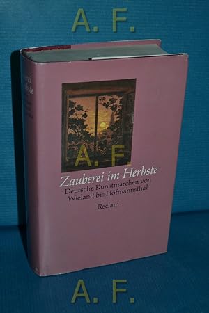 Bild des Verkufers fr Zauberei im Herbste. Deutsche Kunstmrchen von Wieland bis Hofmannsthal zum Verkauf von Antiquarische Fundgrube e.U.