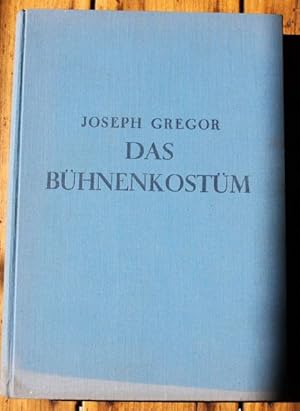 Das Bühnenkostüm in historischer, ästhetischer und psychologischer Analyse. Mit 4 farbigen Lichtd...