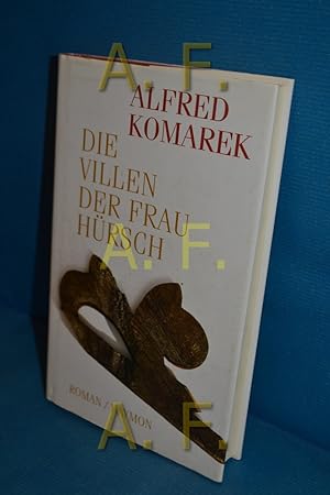 Bild des Verkufers fr Die Villen der Frau Hrsch : Roman Alfred Komarek zum Verkauf von Antiquarische Fundgrube e.U.