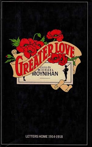 Bild des Verkufers fr Greater Love. Letters Home 1914-1918 zum Verkauf von Adelaide Booksellers