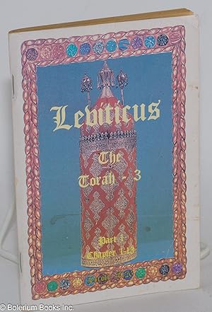 Seller image for Leviticus, the Torah - 3, part 1, chapter 1-13 [cover title, caption title:] Coming forth to you from the Holy Tabernacle Ministries. For the re-birth of the elite Jew, the 144,000 for sale by Bolerium Books Inc.