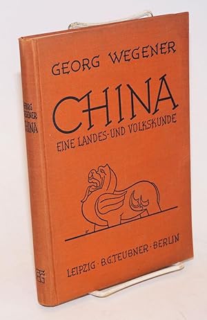 Immagine del venditore per China, eine Landes-und Volkskunde venduto da Bolerium Books Inc.