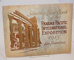 Souvenir Views of the Panama-Pacific International Exposition, San Francisco California, Opened b...