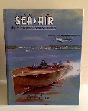 Image du vendeur pour From Sea to Air, Sam Saunders legacy ( Saunders Roe, Flying Boats , aircraft etc) mis en vente par Between The Boards