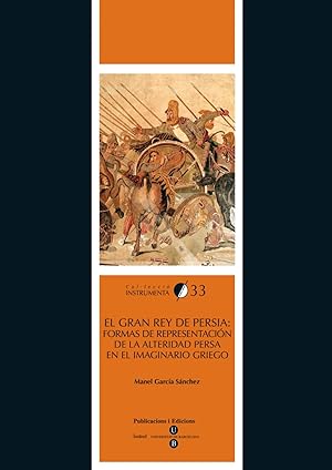 Image du vendeur pour Gran rey de persia, el: formas de representacion de la alter persa en el imaginario griego mis en vente par Imosver