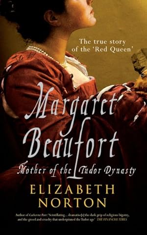 Image du vendeur pour Margaret Beaufort : Mother of the Tudor Dynasty mis en vente par GreatBookPrices