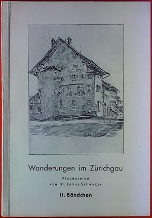 Bild des Verkufers fr Wanderungen im Zrichgau. Plaudereien, II. Bndchen zum Verkauf von biblion2