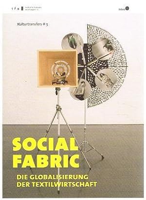Bild des Verkufers fr Social Fabric. Die Globalisierung der Textilwirtschaft. Kulturtransfers #5. zum Verkauf von Antiquariat Bernd Preler