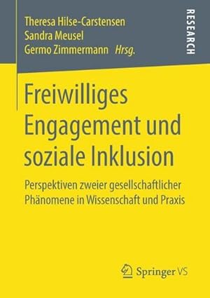 Seller image for Freiwilliges Engagement und soziale Inklusion : Perspektiven zweier gesellschaftlicher Phnomene in Wissenschaft und Praxis for sale by AHA-BUCH GmbH