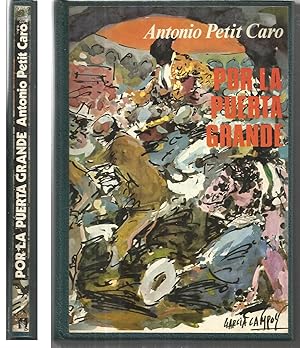 POR LA PUERTA GRANDE Gestas y hechos de la gente del toro desde Manuel Rodríguez al Chamaco) - Il...