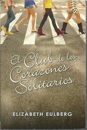 Seller image for EL CLUB DE LOS CORAZONES SOLITARIOS for sale by CALLE 59  Libros