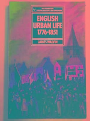 Seller image for English urban life. 1776-1851 for sale by Cotswold Internet Books