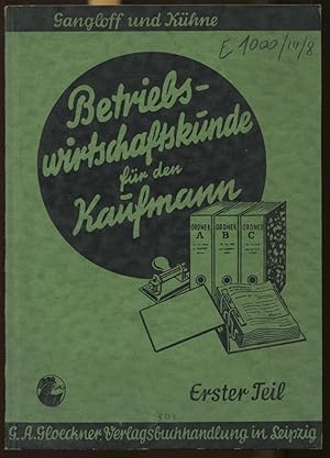 Imagen del vendedor de Betriebswirtschaftskunde fr den Kaufmann in drei Stufen. Erster Teil a la venta por Antikvariat Valentinska