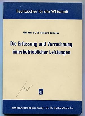 Seller image for Die Erfassung und Verrechnung innerbetrieblicher Leistungen [Fachbcher fr die Wirtschaft] for sale by Antikvariat Valentinska