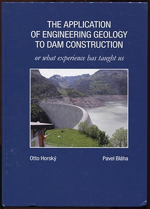 The application of engineering geology to dam construction or what experience has taught us