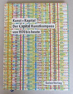 Kunst=Kapital: Der Capital Kunstkompass von 1970 bis heute