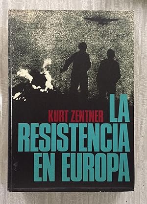 HISTORIA ILUSTRADA DE LA RESISTENCIA EN EUROPA (1933-1945)