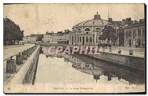 Carte Postale Ancienne Troyes Le Quai Dampierre