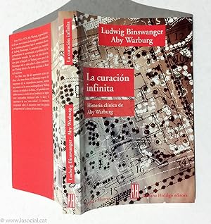 Bild des Verkufers fr La Curacion Infinita: Historia Clinica De Aby Warburg zum Verkauf von La Social. Galera y Libros