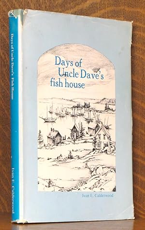 Image du vendeur pour DAYS OF UNCLE DAVE'S FISH HOUSE, VINALHAVEN SEAFARERS ARE RECALLED mis en vente par Andre Strong Bookseller