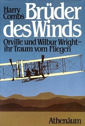 Imagen del vendedor de Brder des Winds, Orville und Wilbur Wright   ihr Traum vom Fliegen a la venta por Antiquariat Lindbergh